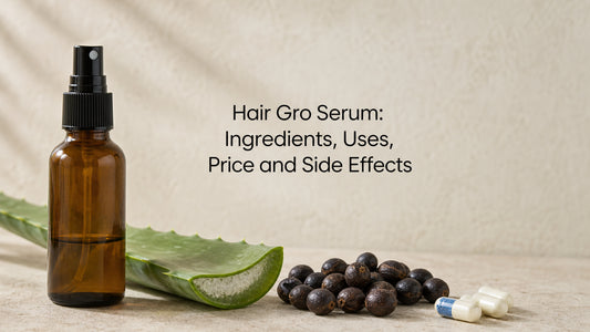 Hair Gro Serum: Ingredients, Uses, Price and Side Effects